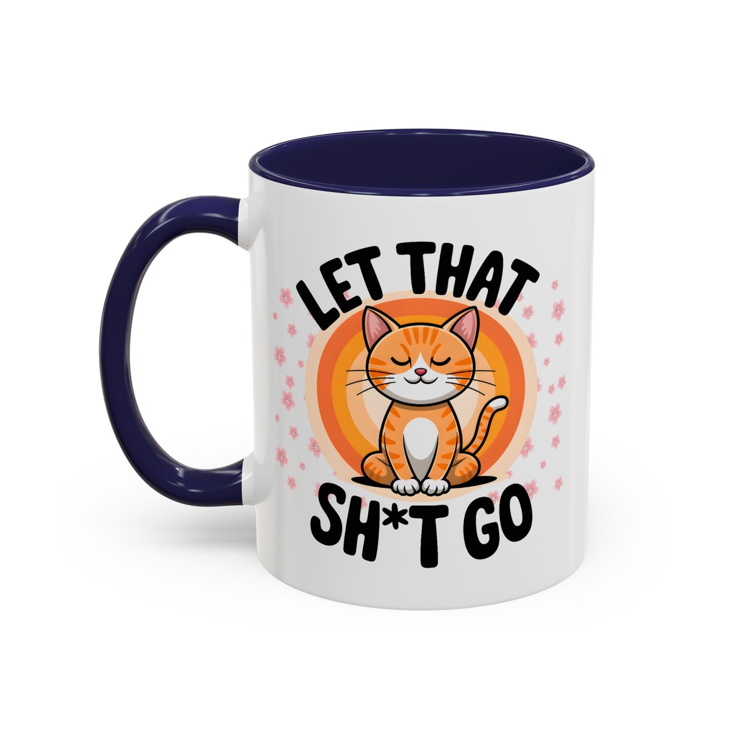 Humor Mug - Let That Sh*t Go
