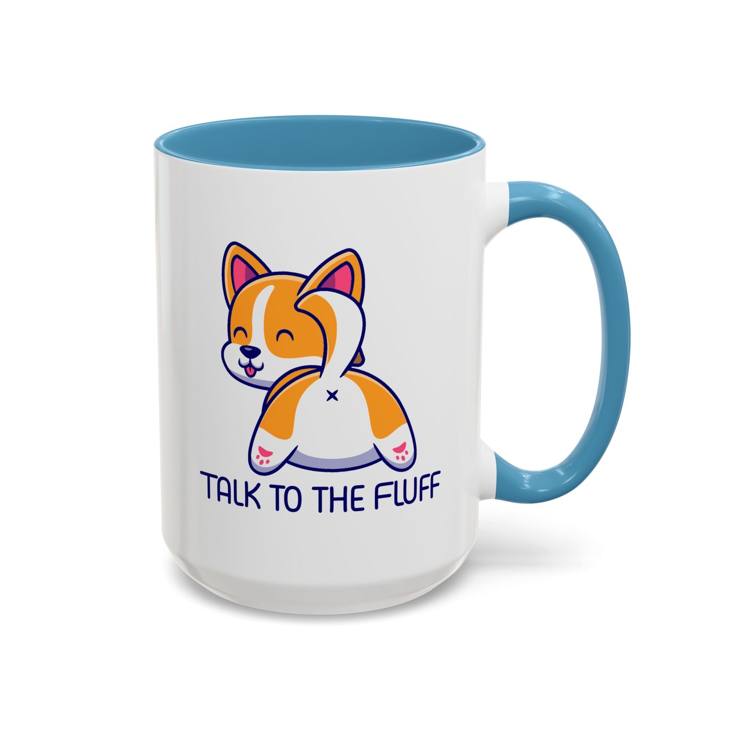 Humor Mug - Talk To The Fluff