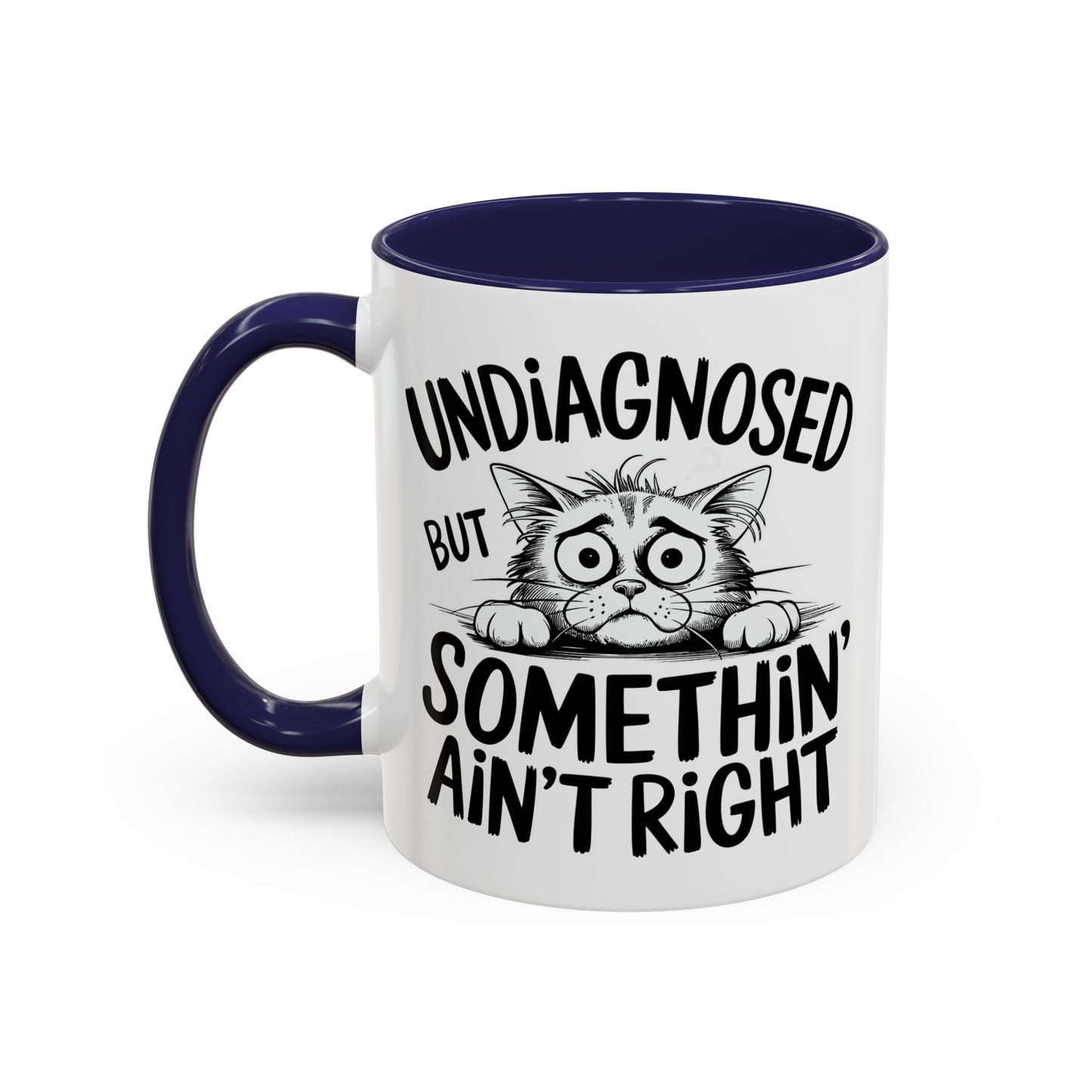 Animal Mug - Undiagnosed But Somethin' Ain't Right