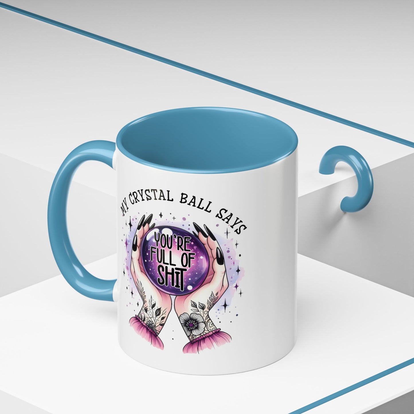 Adult Mug - My Crystal Ball Says You're Full of Shit