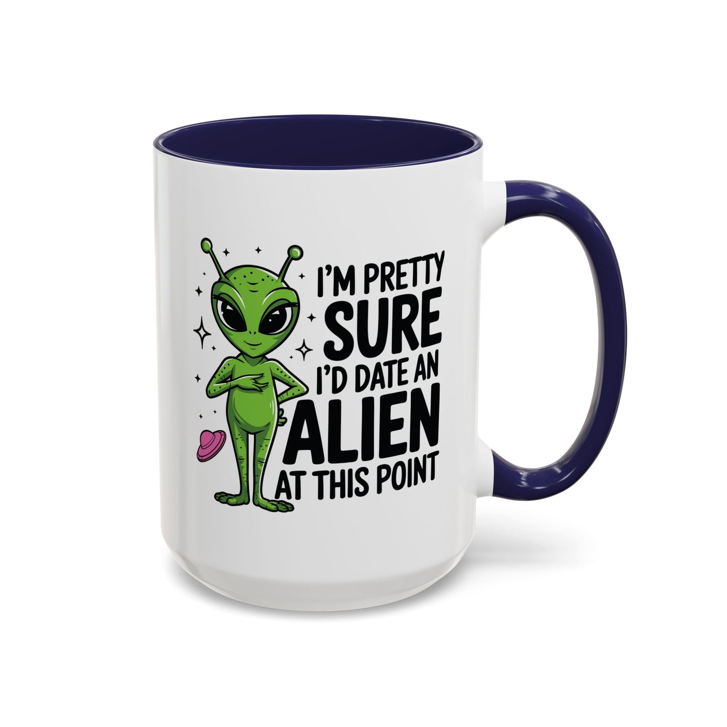 Alien Mug - I'm Pretty Sure