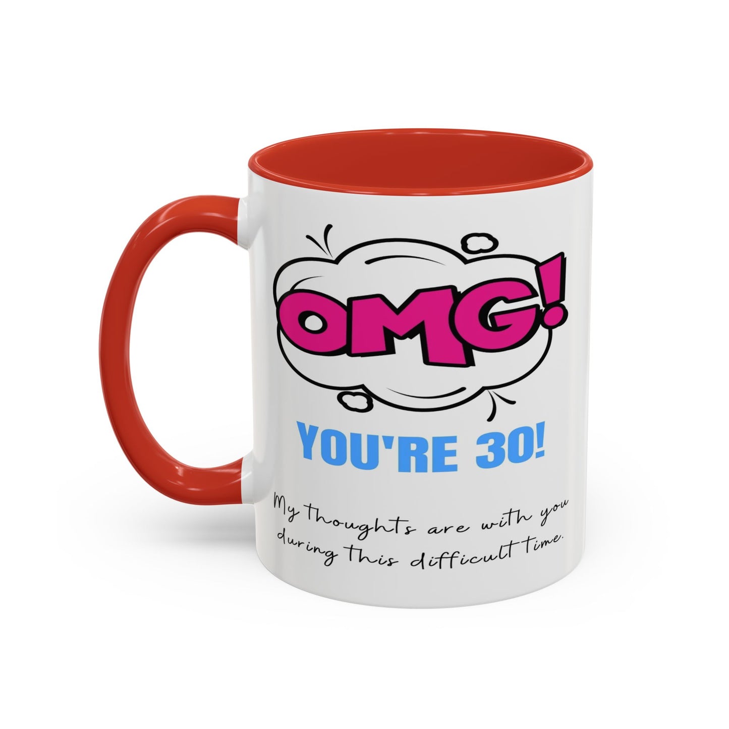 Birthday Mug - OMG! You're 30!