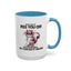 Adult Mug - What I Did To Piss You Off