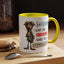 Humor Mug - Sorry I Don't Take Orders