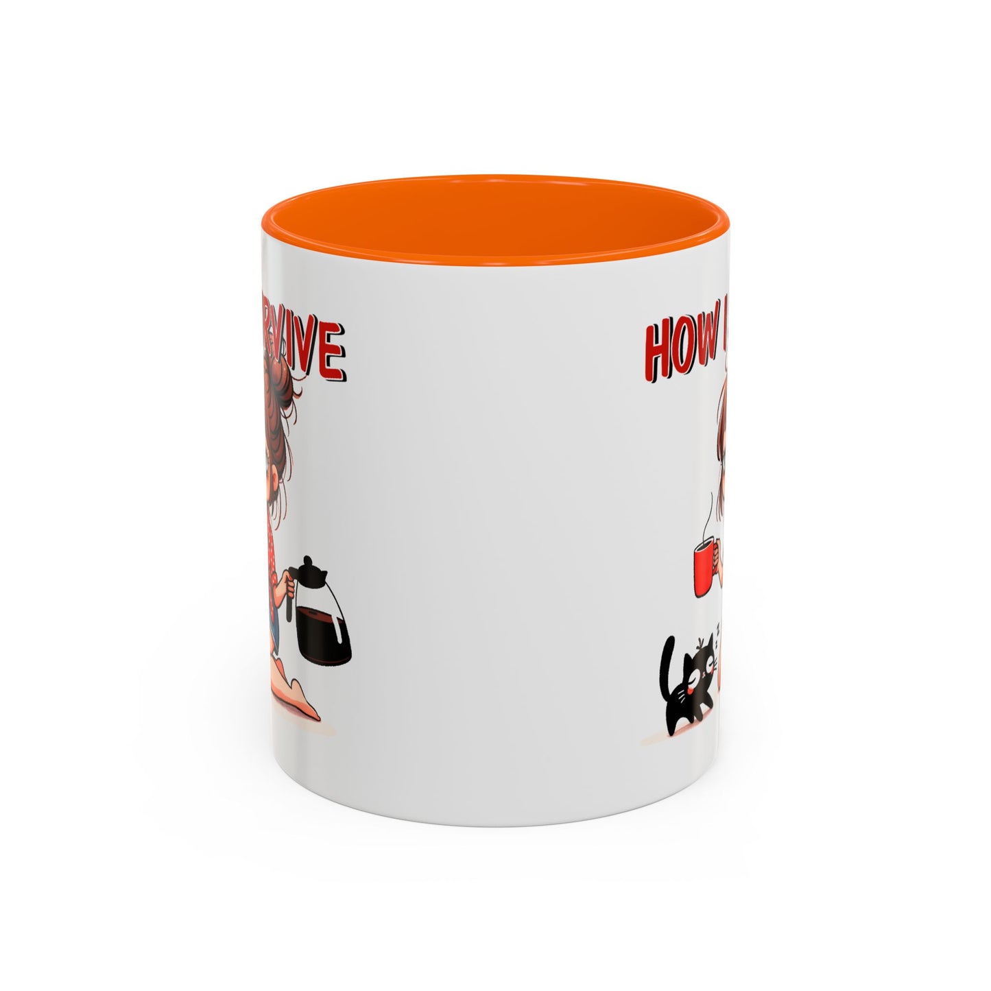 Humor Mug - How I Survive