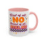 Humor Mug - First of All No