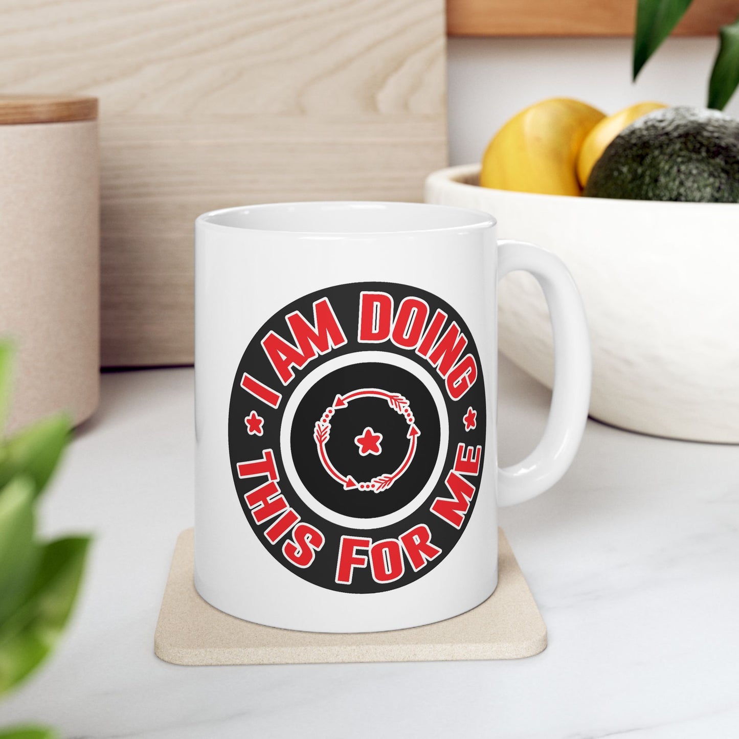 Motivation Mug - I Am Doing This For Me Badge