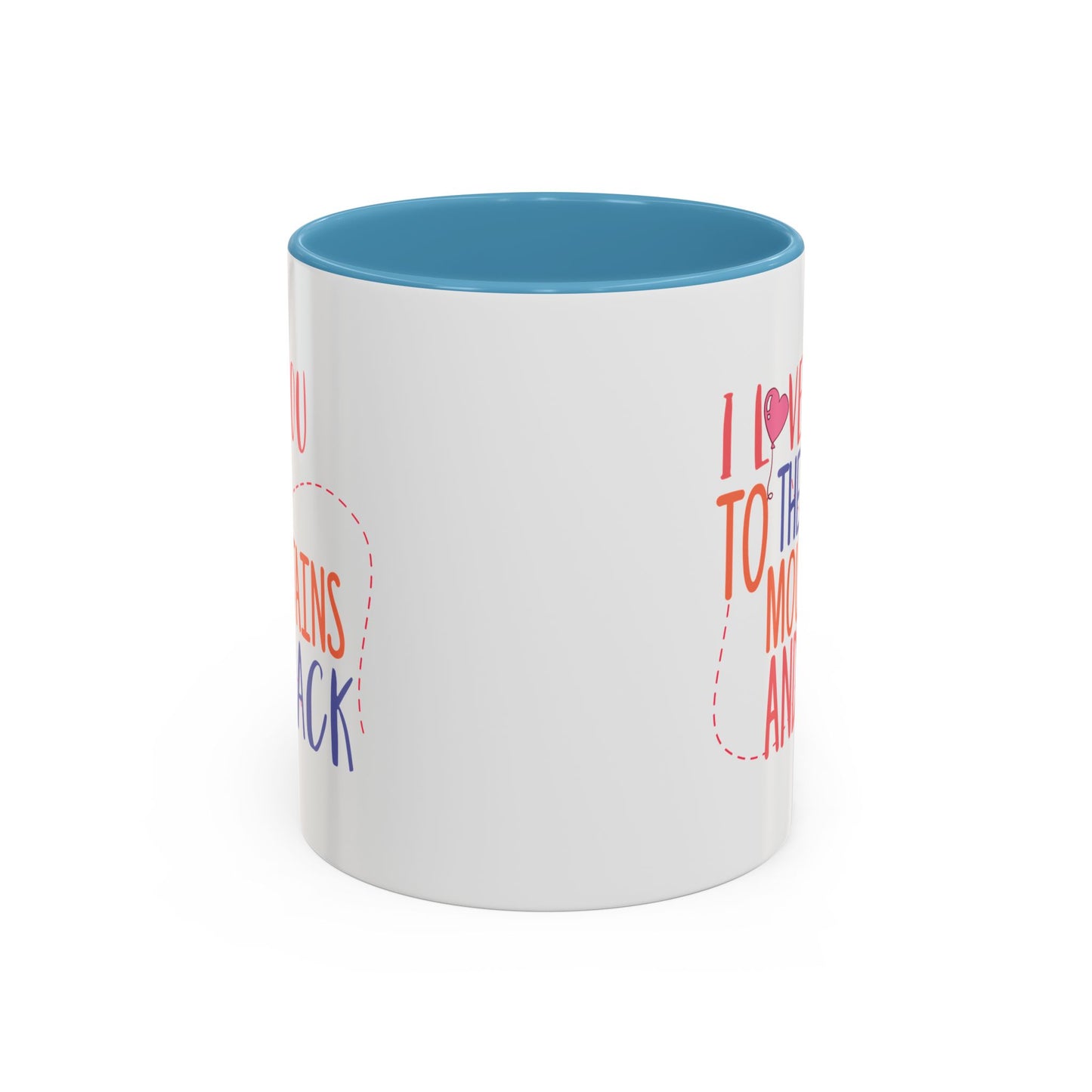 Adventure Mug - I Love You To The Mountains