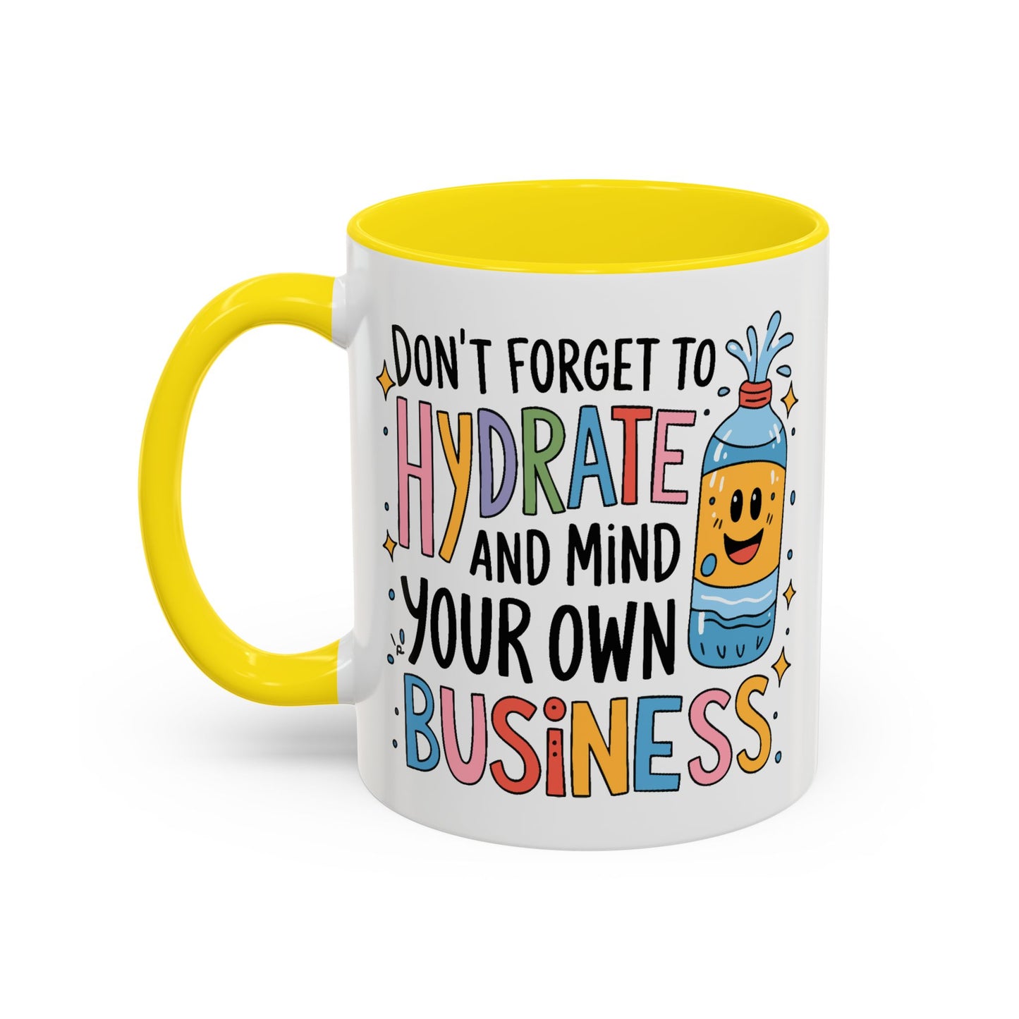 Humor Mug - Don't Forget to Hydrate