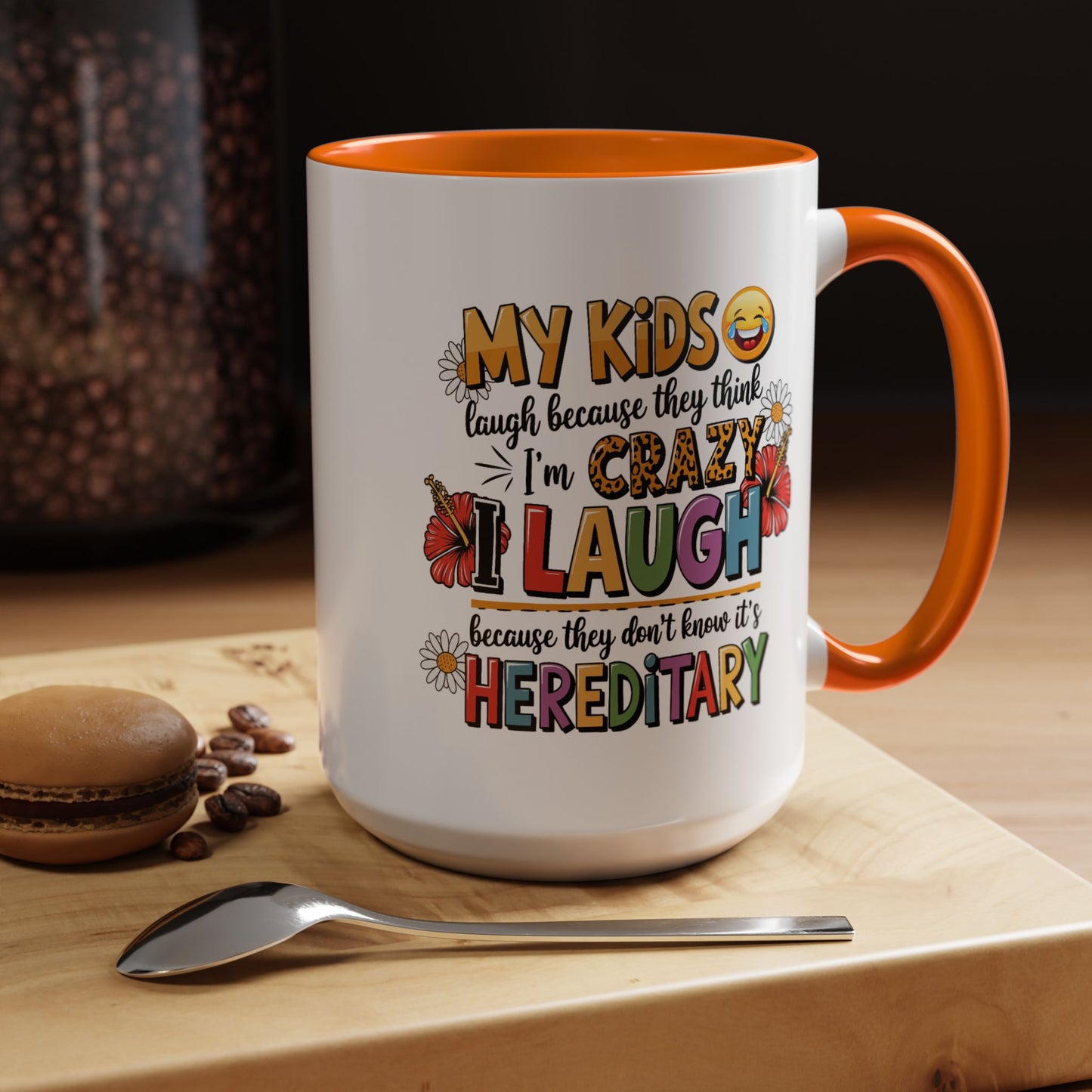 Humor Mug - My Kids Laugh