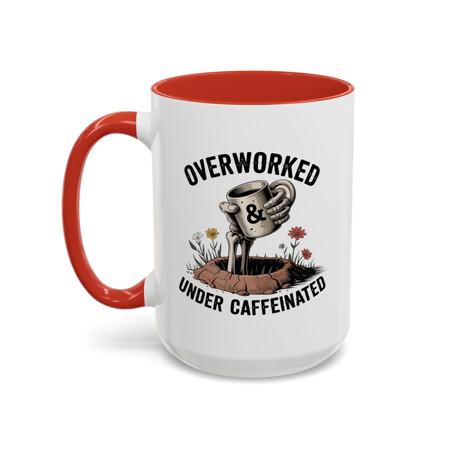 Humor Mug - Overworked and Under Caffeinated