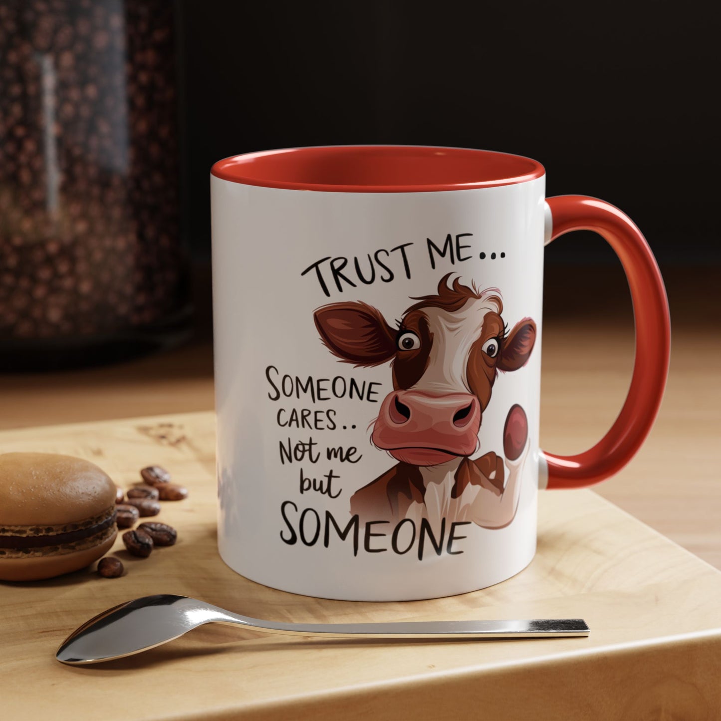 Humor Mug - Trust Me Someone Cares