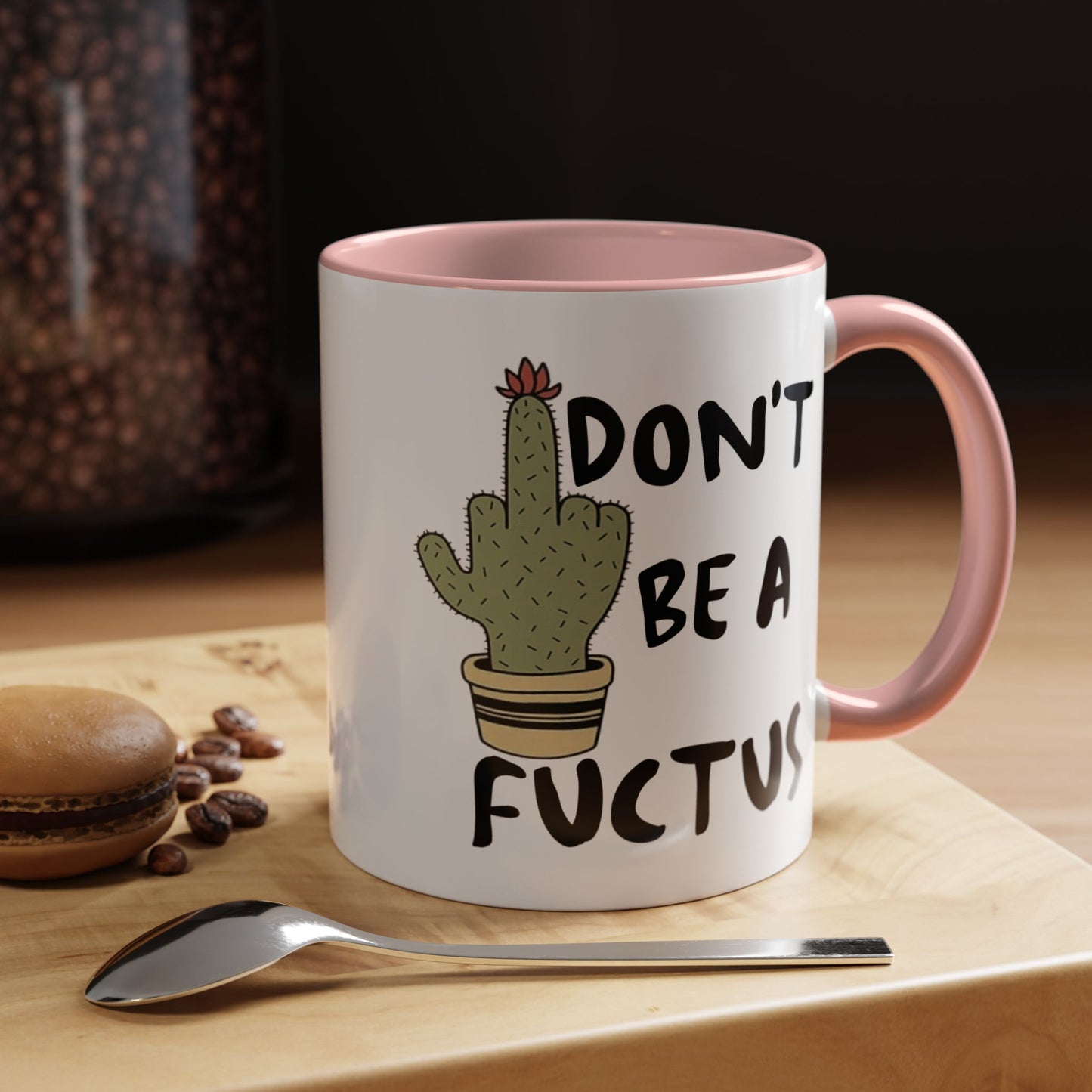 Adult Mug - Don't Be A Fuctus