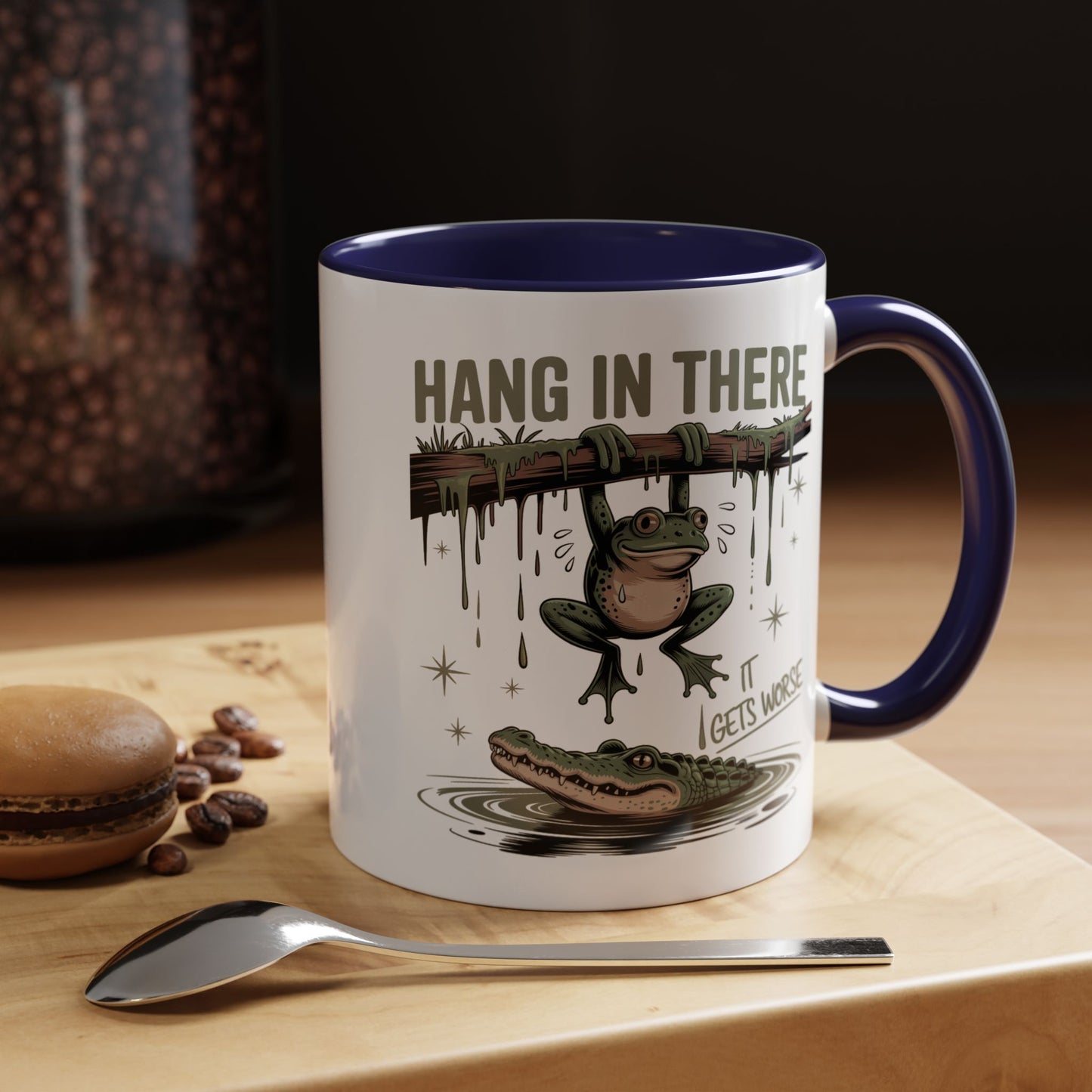 Humor Mug - Hang In There It Gets Worse