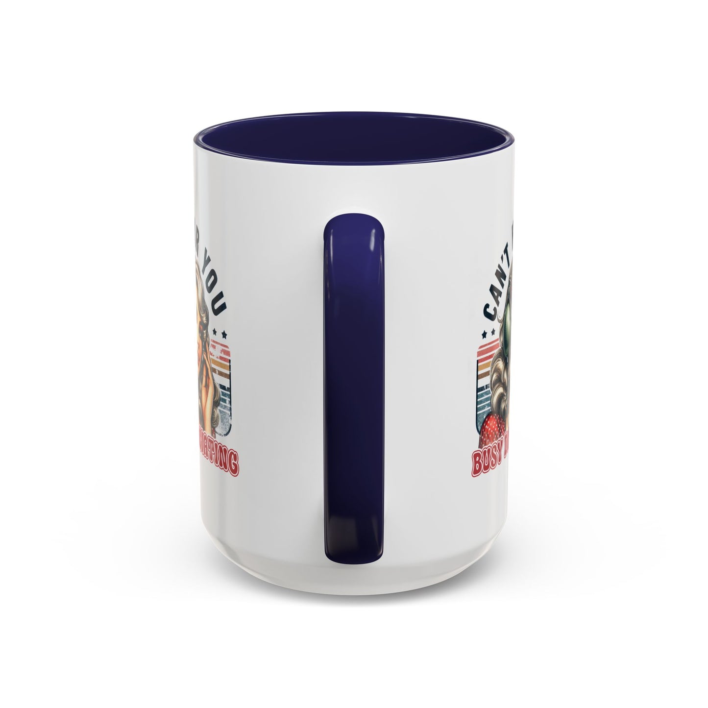 Humor Mug - Can't Hear You Busy Dissociating
