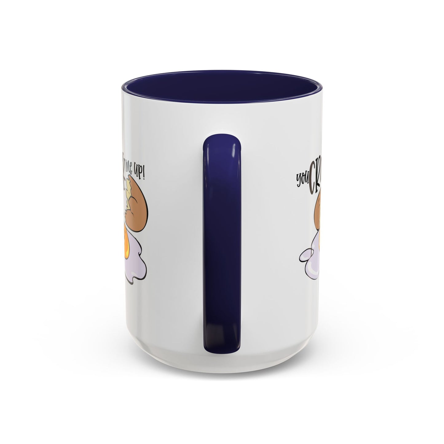 Humor Mug - You Crack Me Up