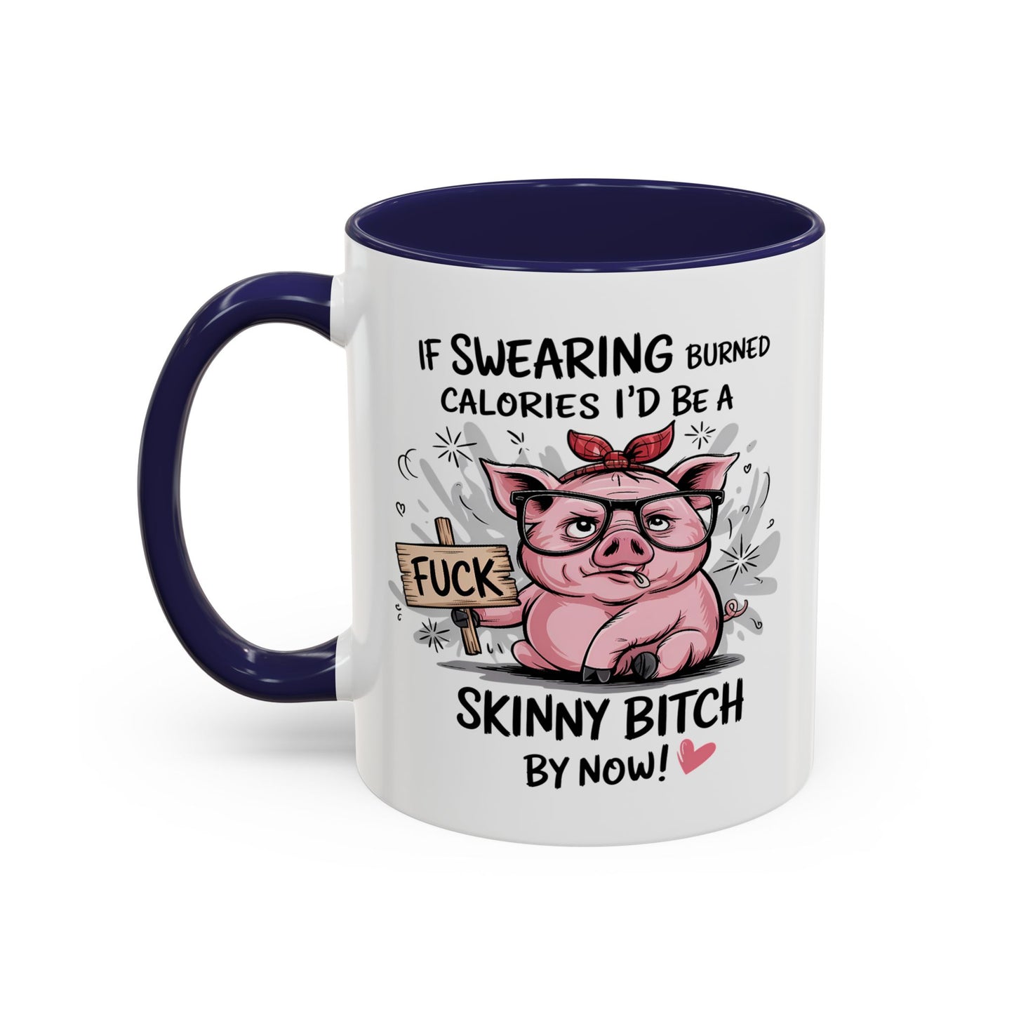 Adult Mug - If Swearing Burned Calories
