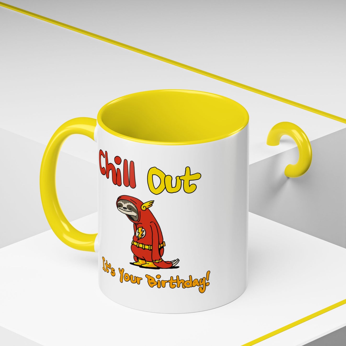 Birthday Mug - Chill Out It's Your Birthday