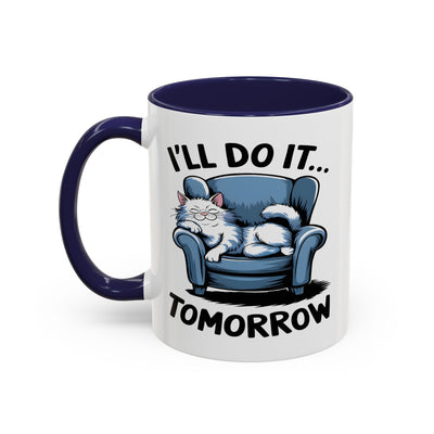 Humor Mug - I'll Do It Tomorrow