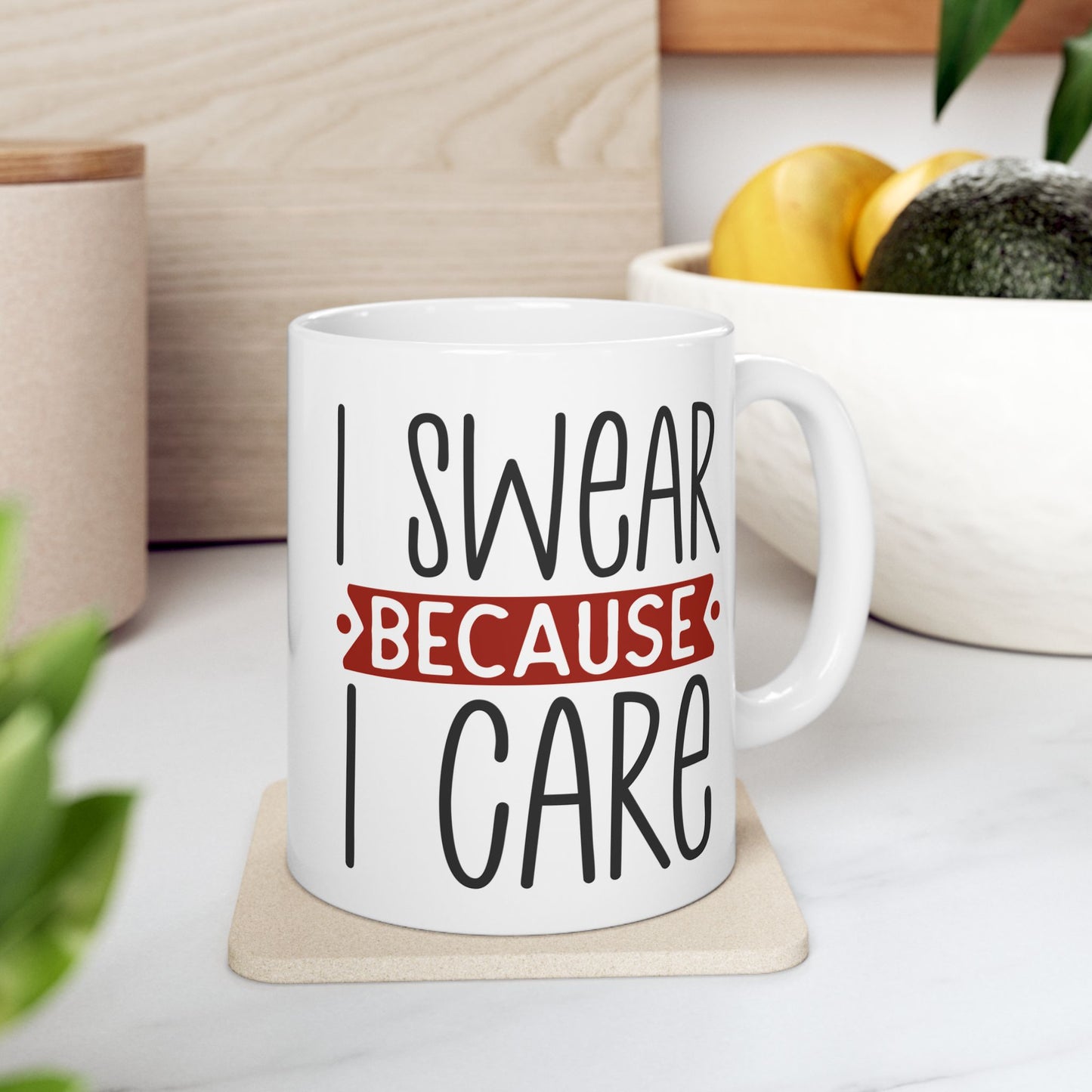 Adult Mug - I Swear Because I Care