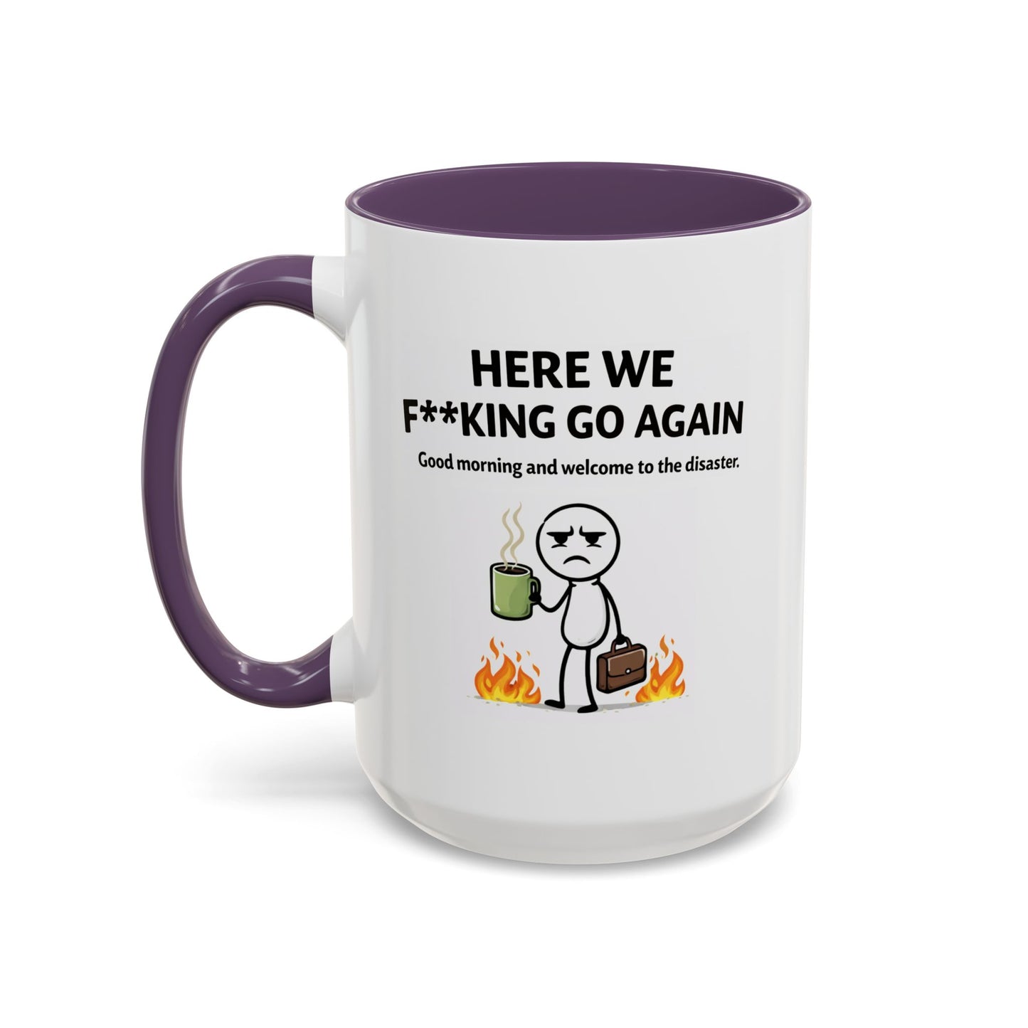 Office Mug - Here We F**cking Go Again