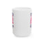 Support Mug - Strength Faith Courage