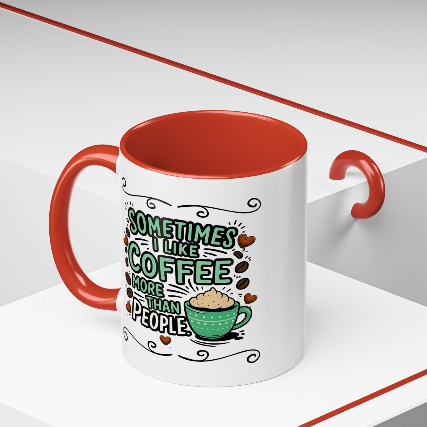 Humor Mug - Sometimes I Like Coffee