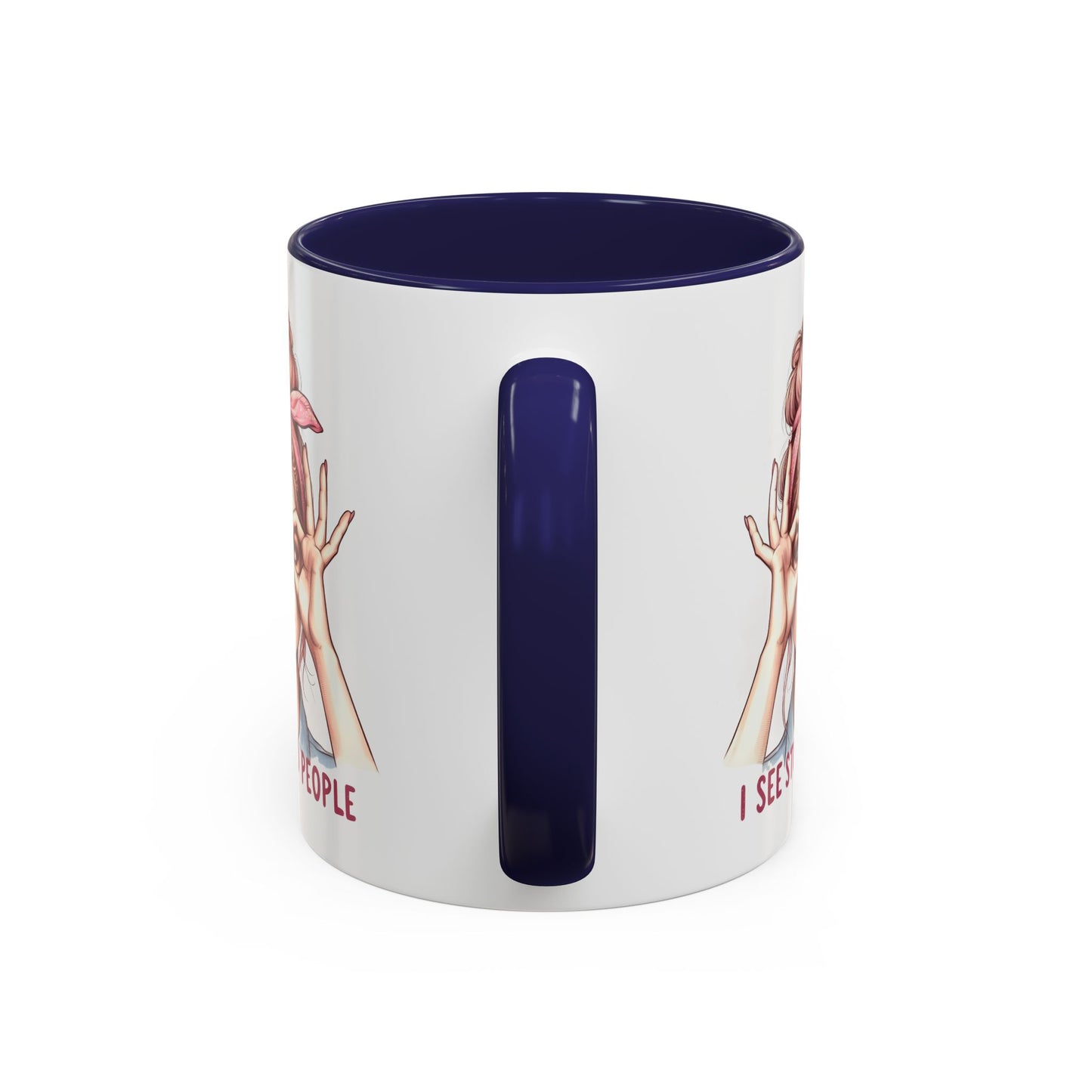 Humor Mug - I See Stupid People