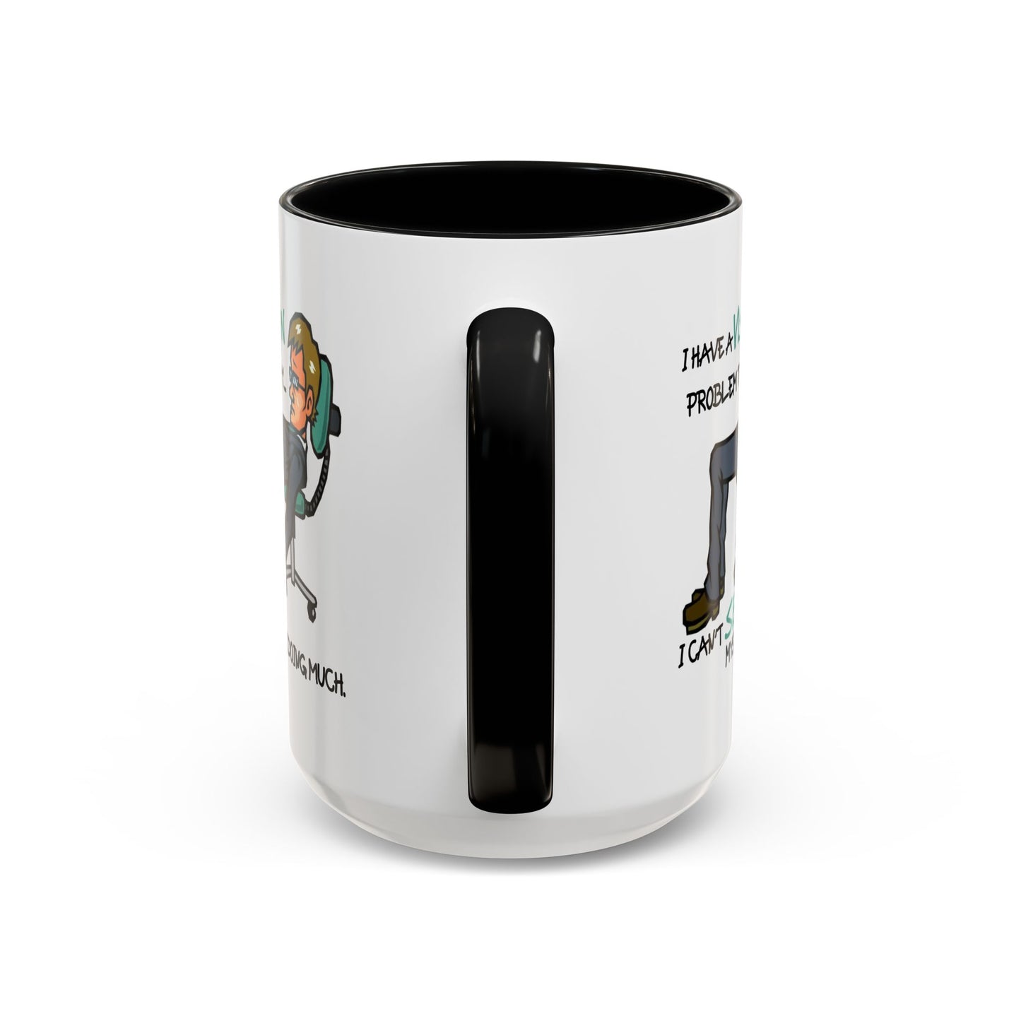 Humor Mug - I Have a Vision Problem