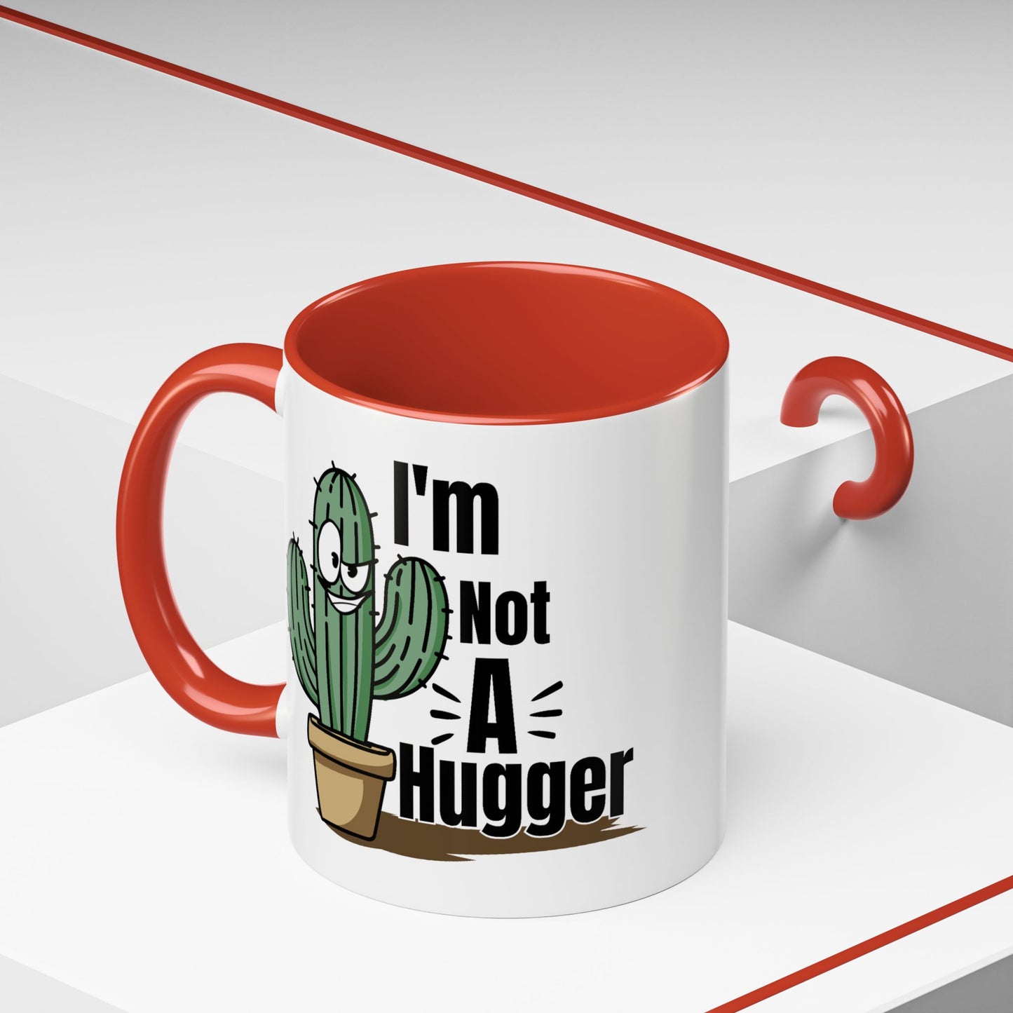 Humor Mug - I'm Not A Hugger