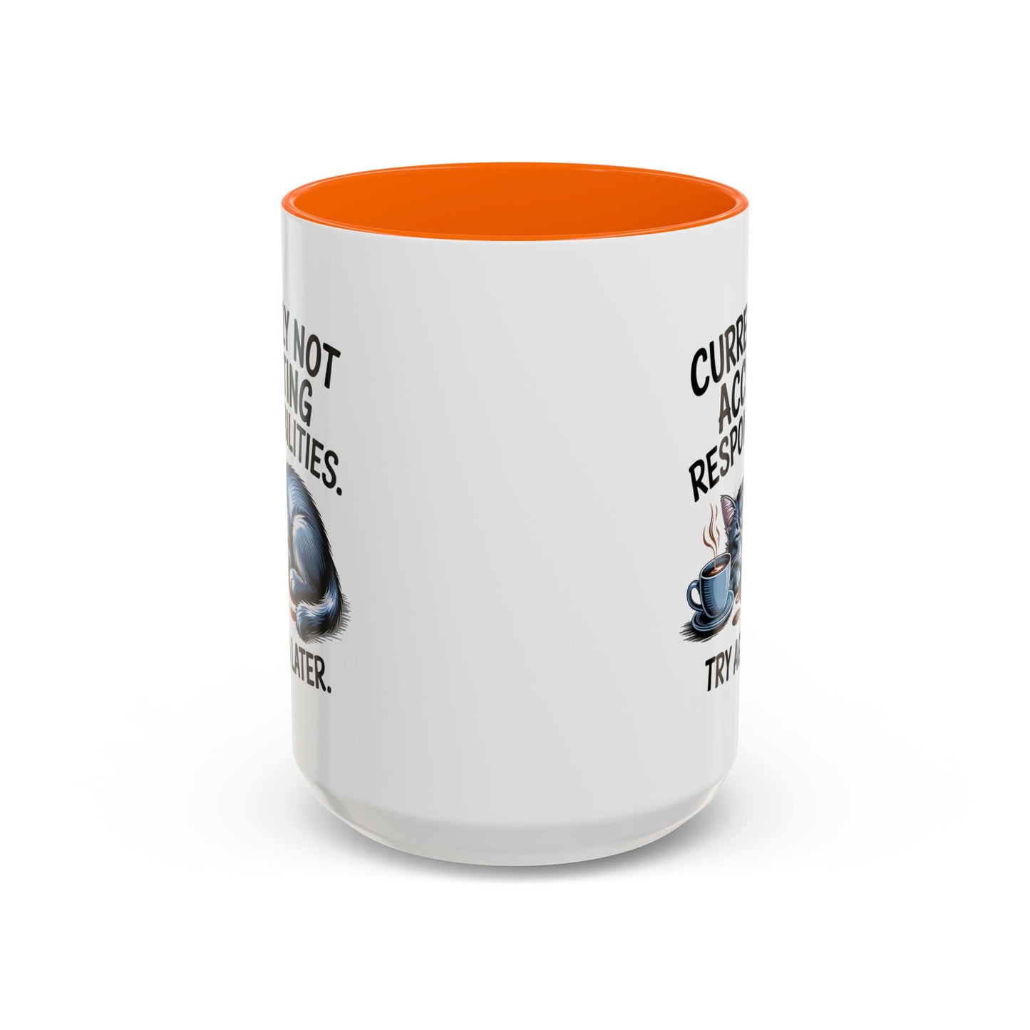 Animal Mug - Currently Not Accepting Responsibilities