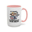 Humor Mug - Just Remember If We Get Caught