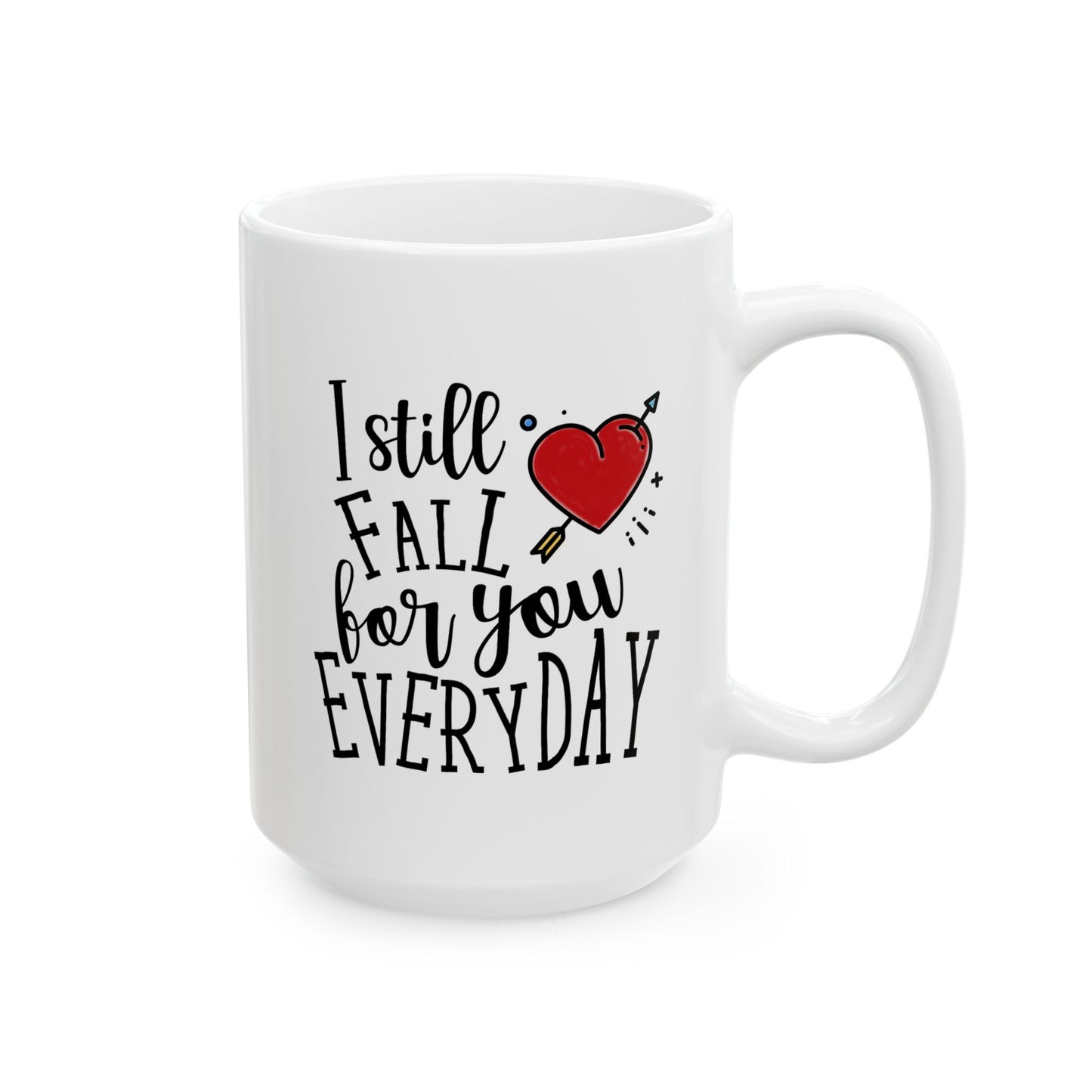 Anniversary Mug - I Still Fall For You Everyday
