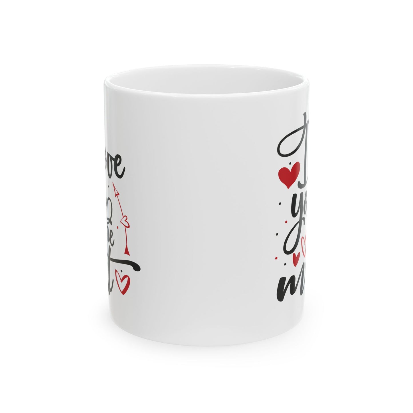 Anniversary Mug - I Love You The Most