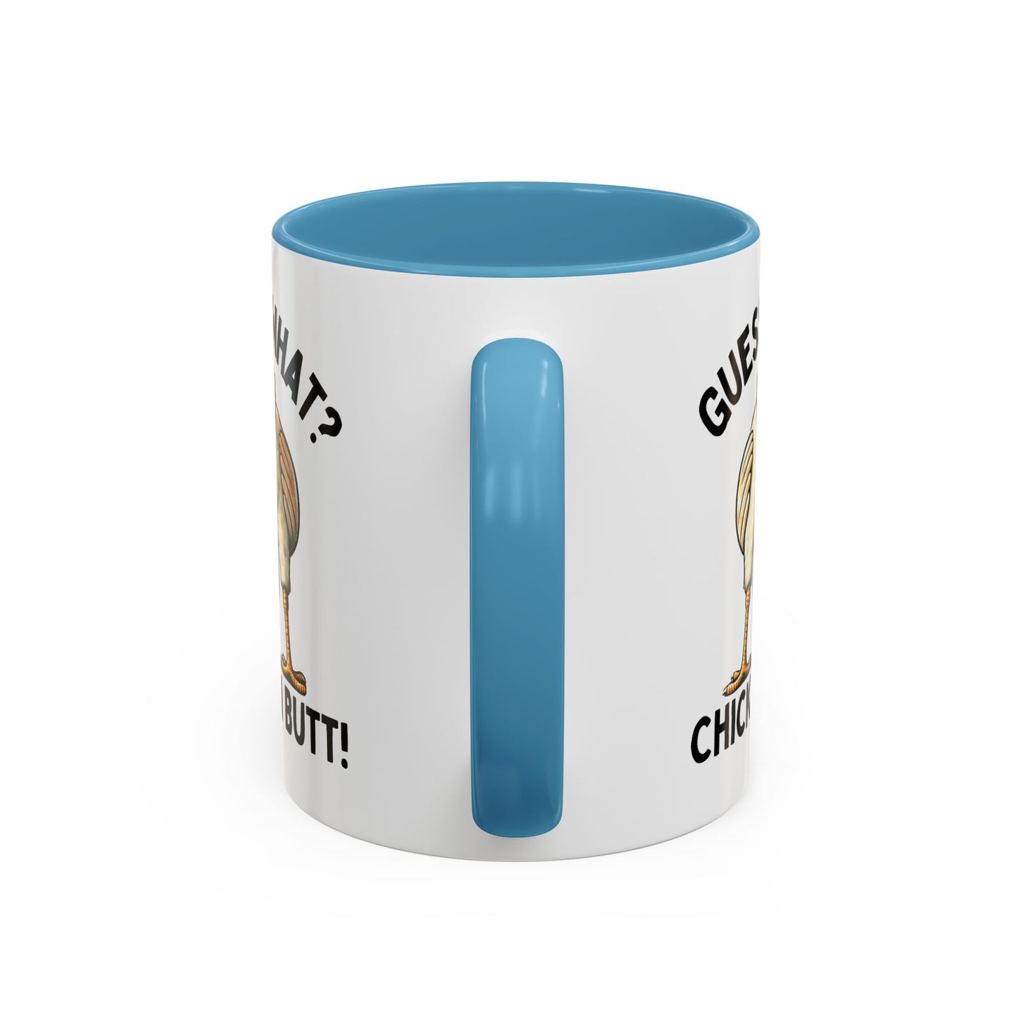 Humor Mug - Guess What Chicken Butt!