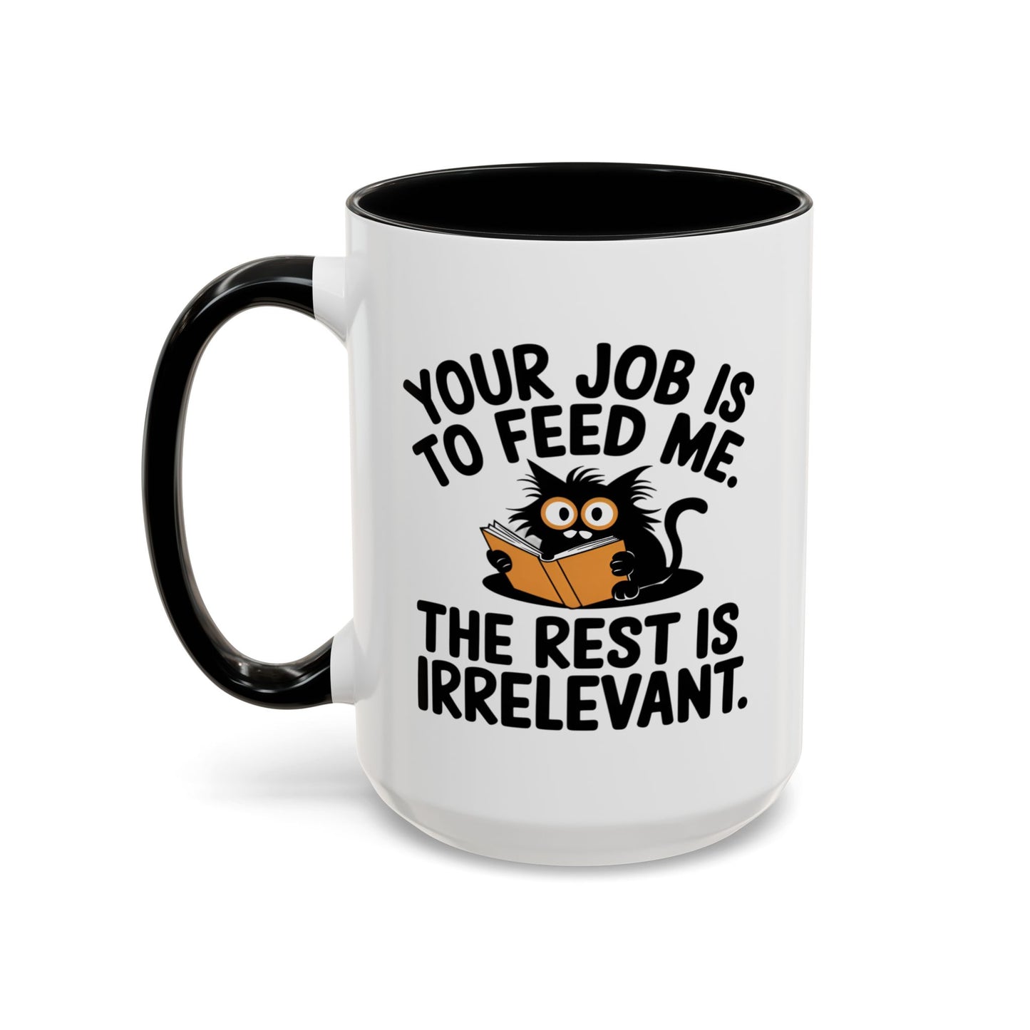 Animal Mug - Your Job Is To Feed Me
