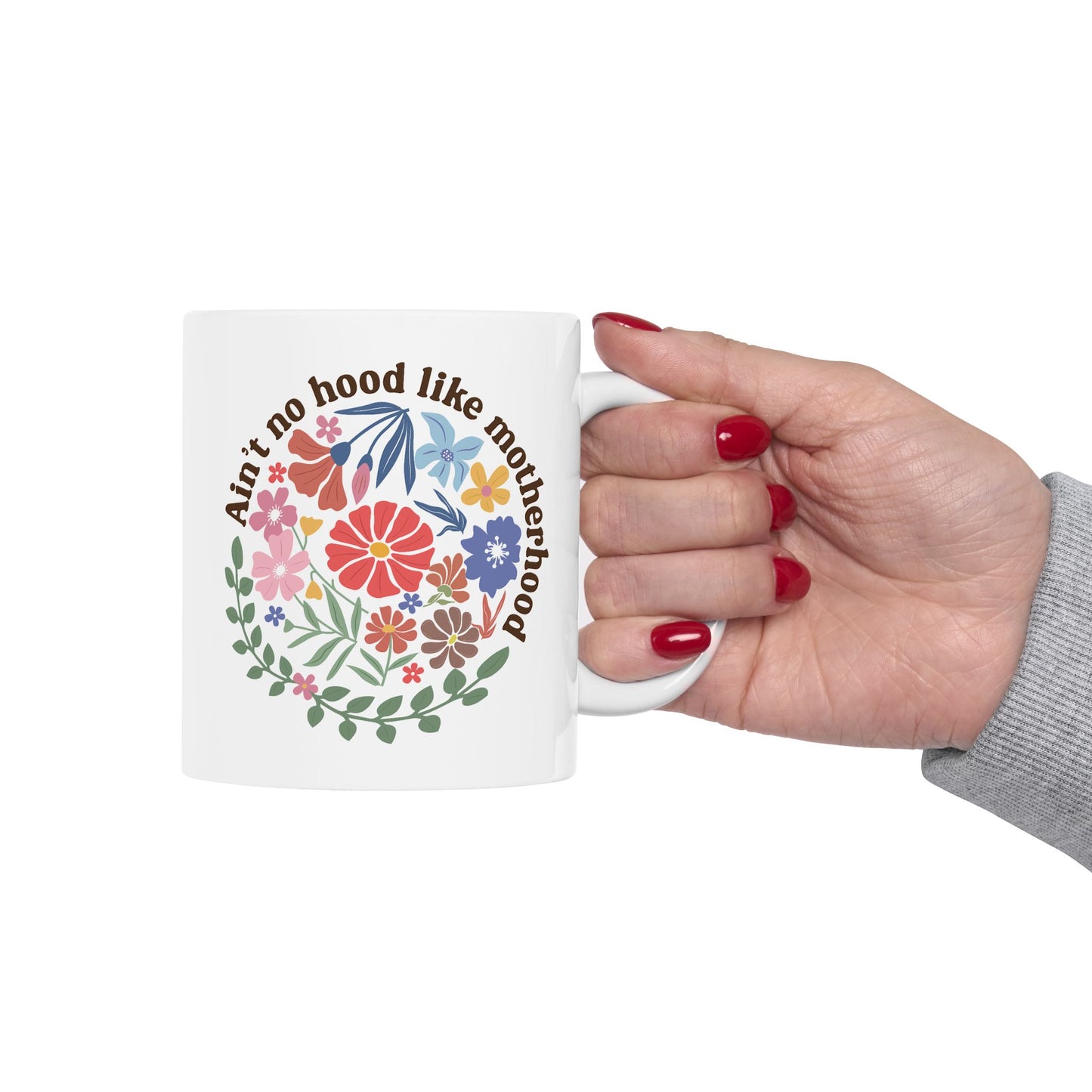 Humor Mug - Ain't No Hood Like Motherhood