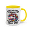 Humor Mug - I Have Multiple Personalities