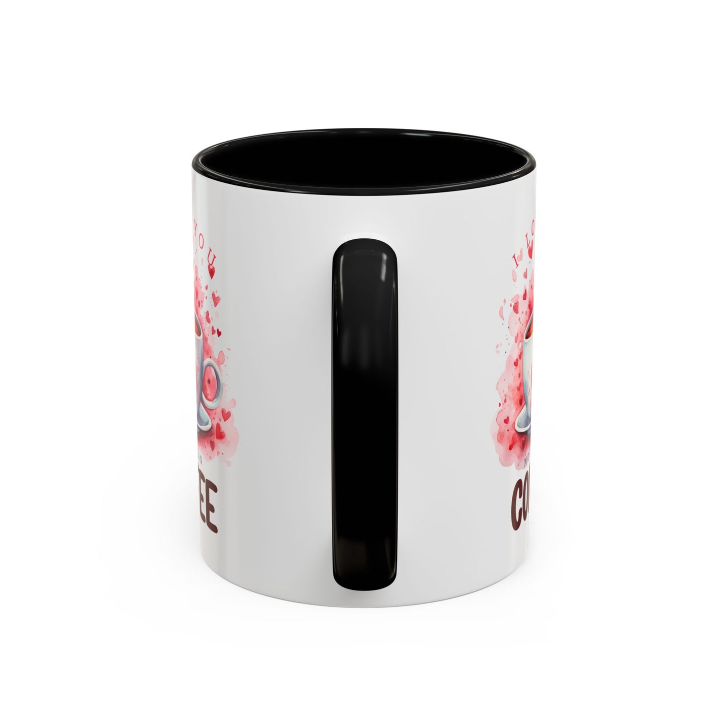 Valentine's Day Mug - I Love You Coffee