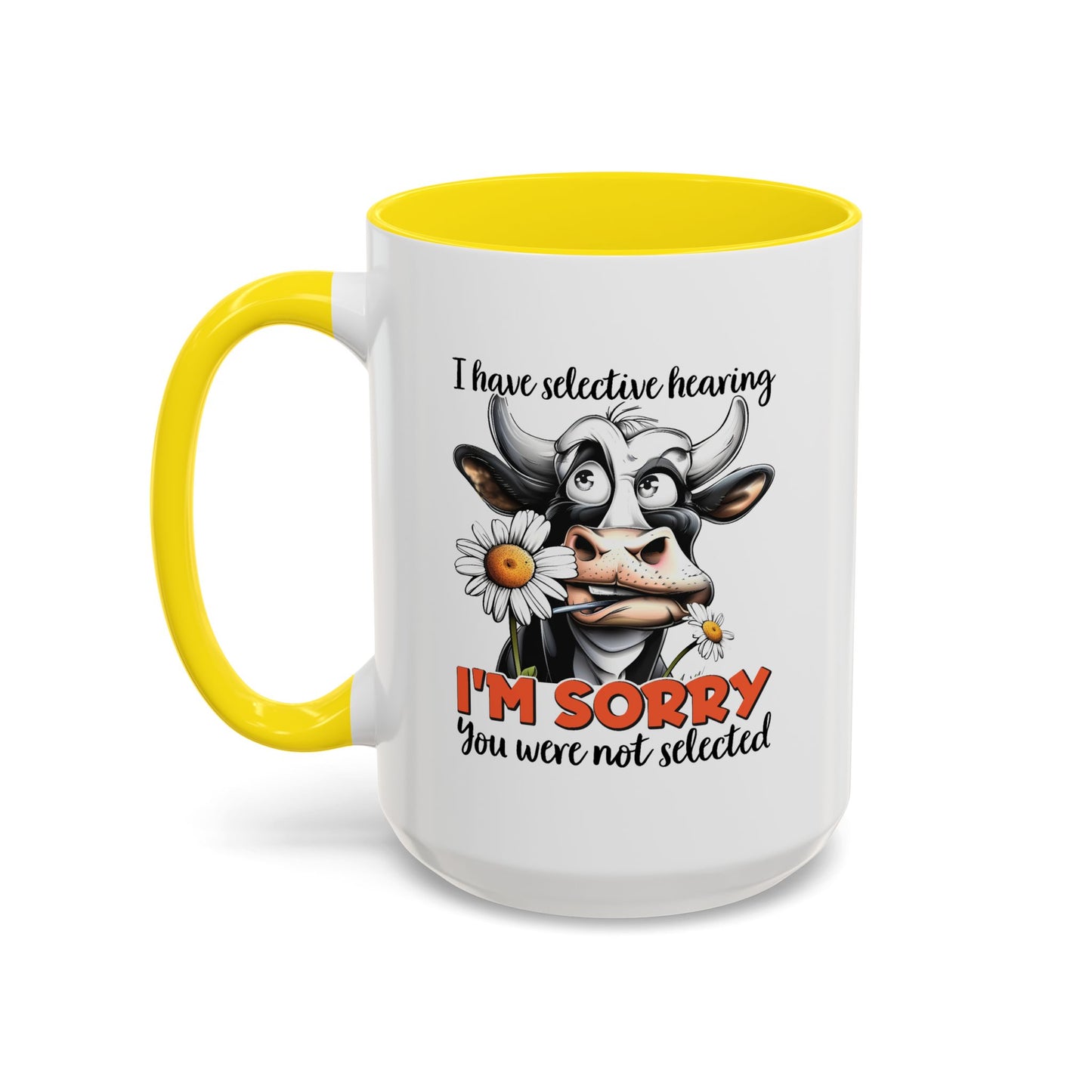 Humor Mug - I Have Selective Hearing
