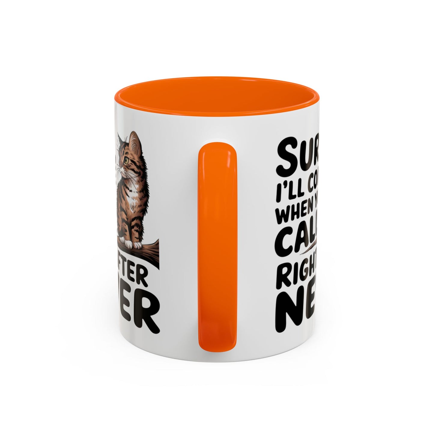 Animal Mug - Sure I'll Come When You Call