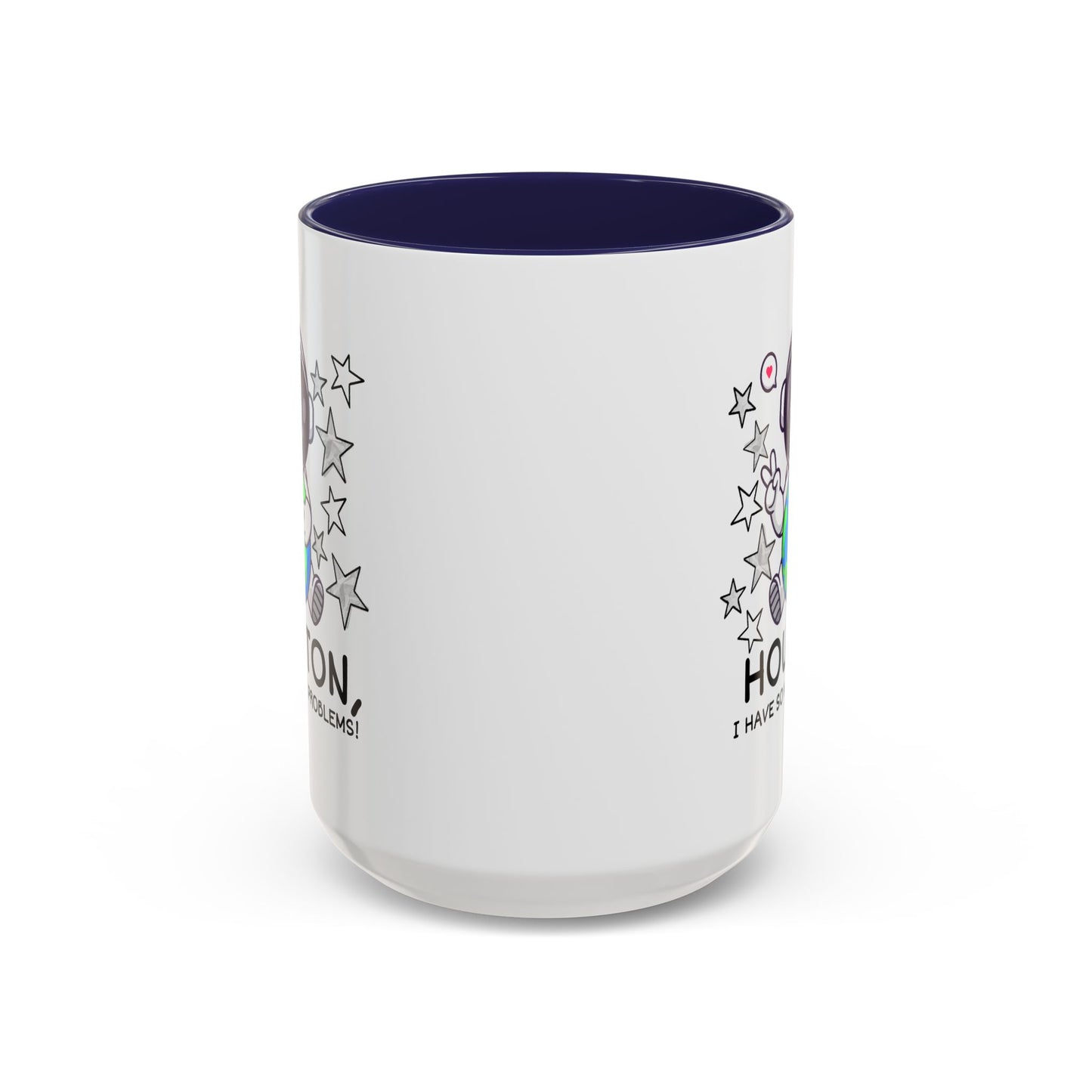 Humor Mug - Houston I Have So Many Problems