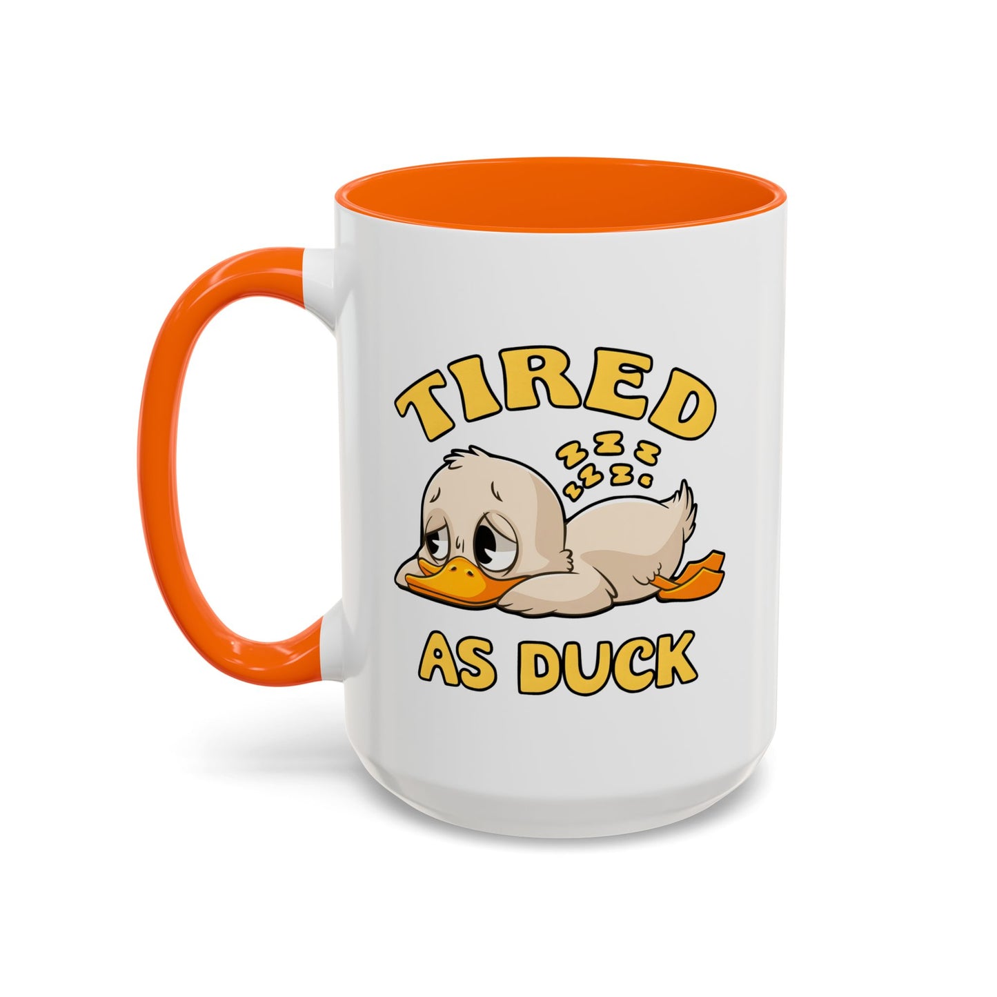Humor Mug - Tired As Duck