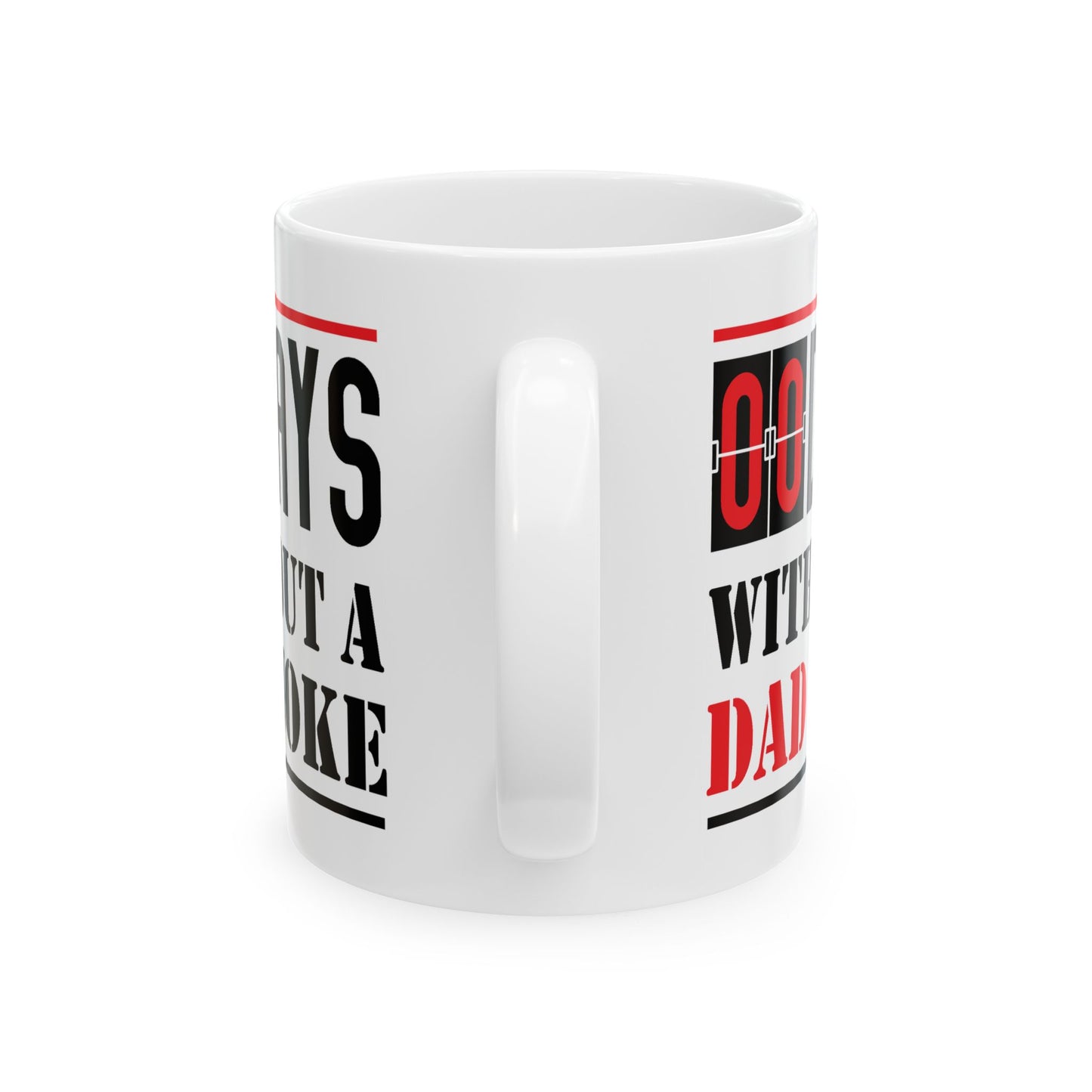 Humor Mug - Zero Days Without a Dad Joke