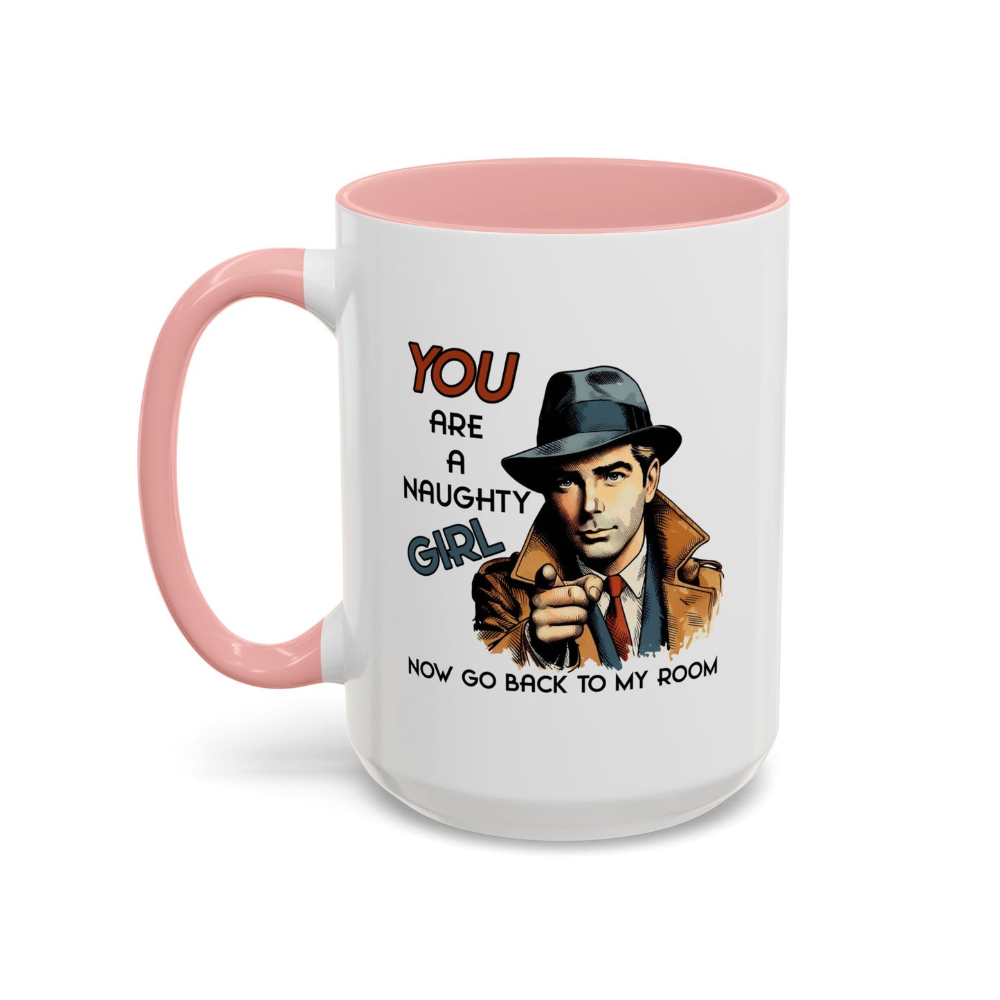 Adult Mug - You Are a Naughty Girl