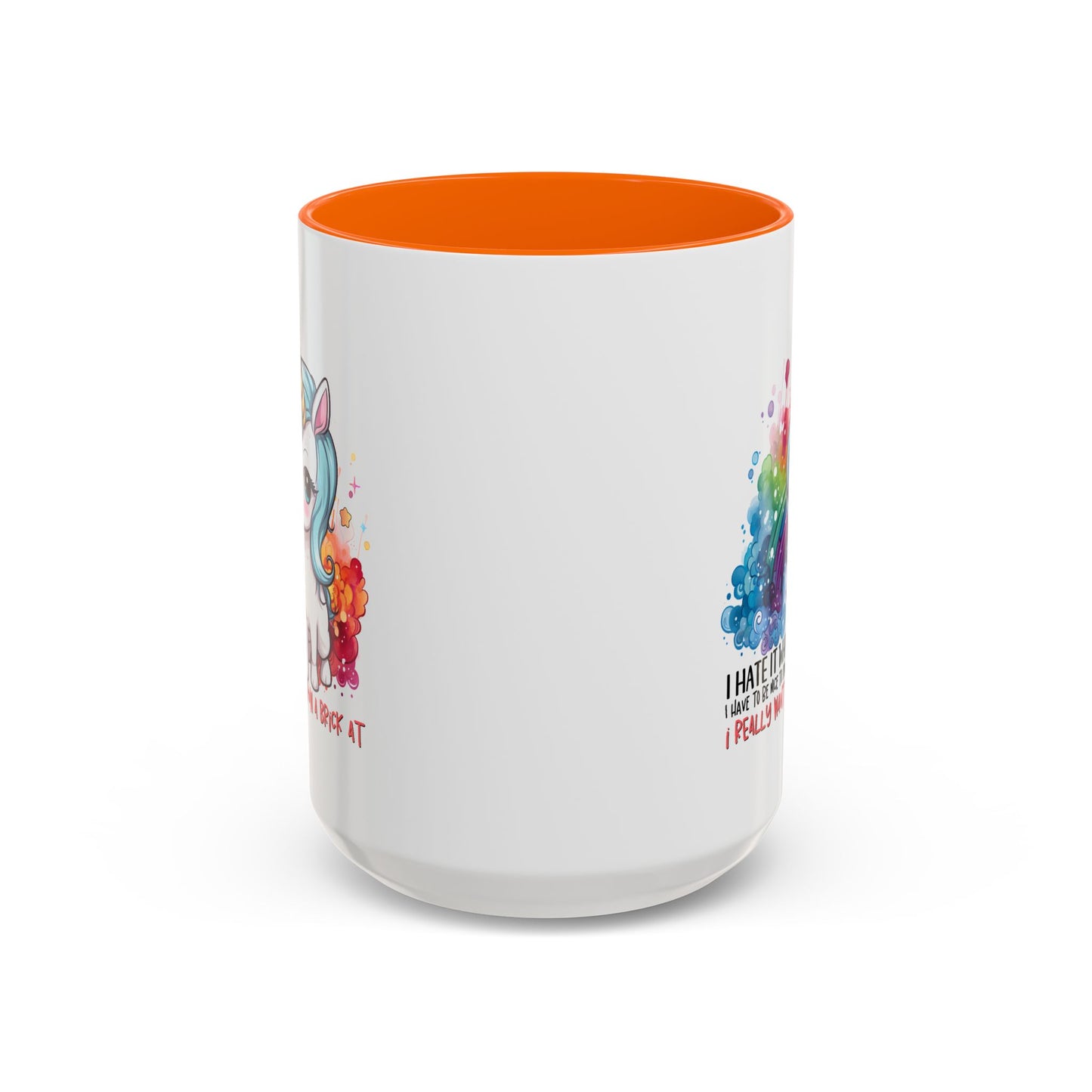 Adult Mug - I Hate It When I Have To Be Nice