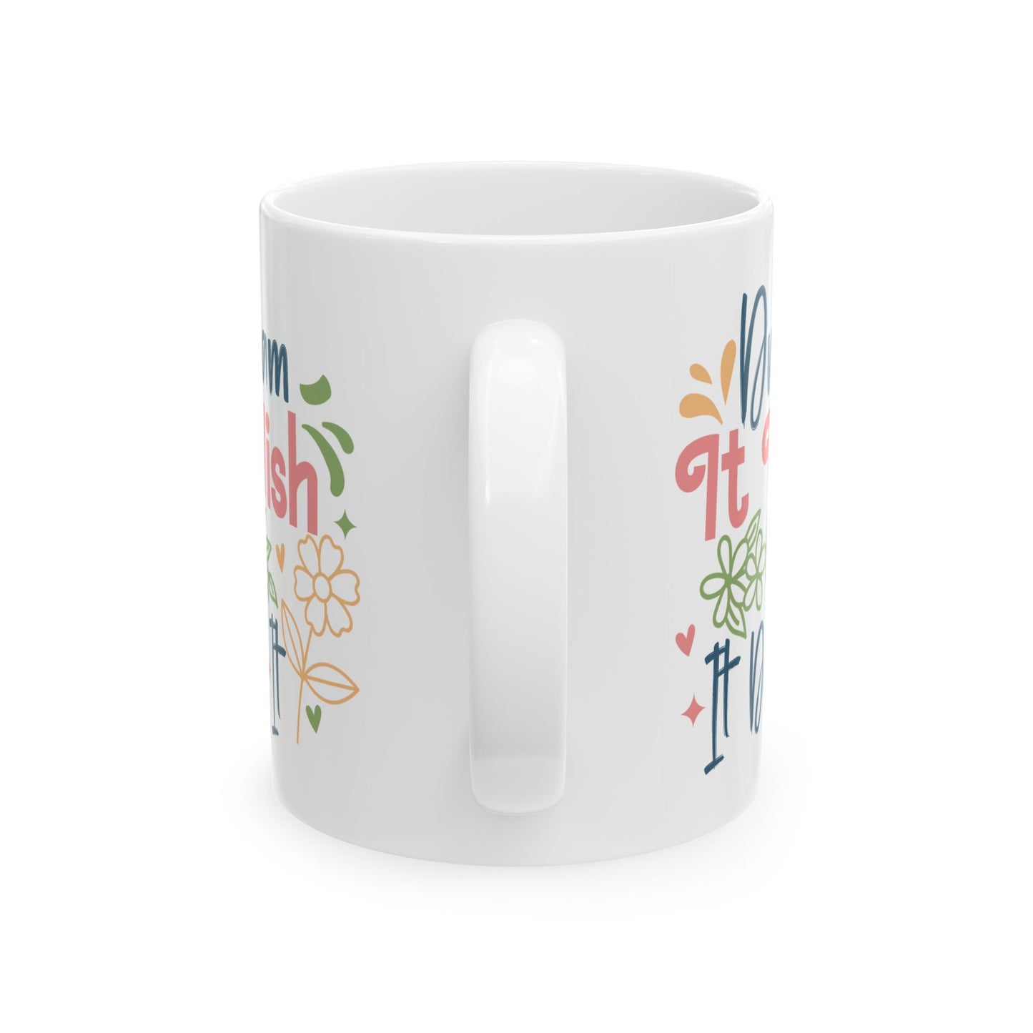 Motivation Mug - Dream It Wish It Do It 2