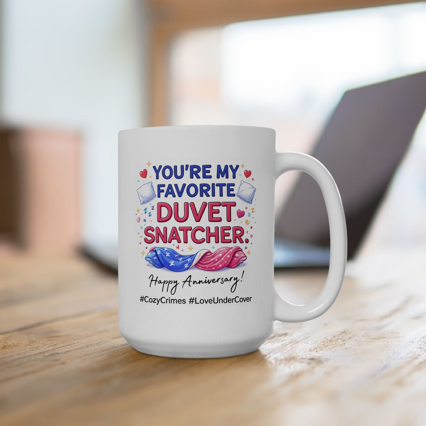 Anniversary Mug - You're My Favorite Duvet Snatcher