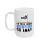 Humor Mug - On Your Mark Get Set