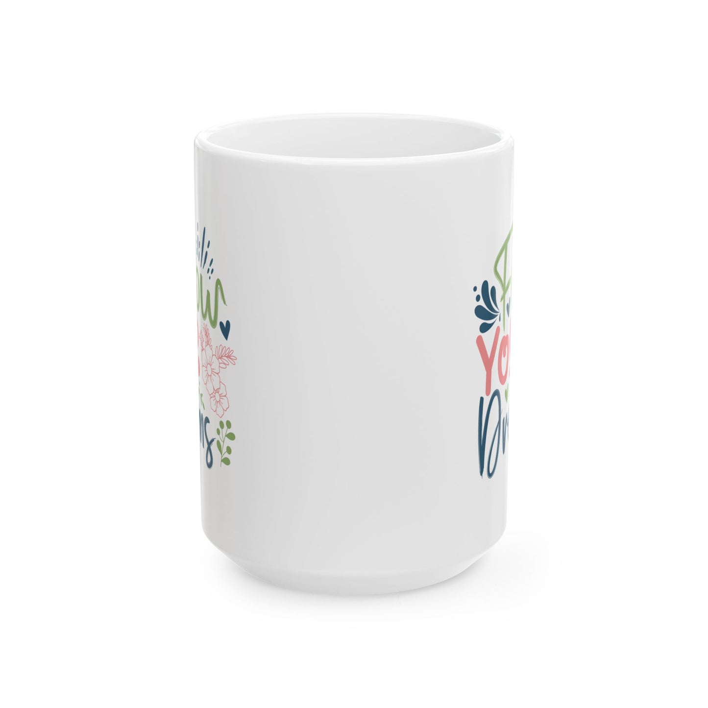 Motivation Mug - Follow Your Dreams